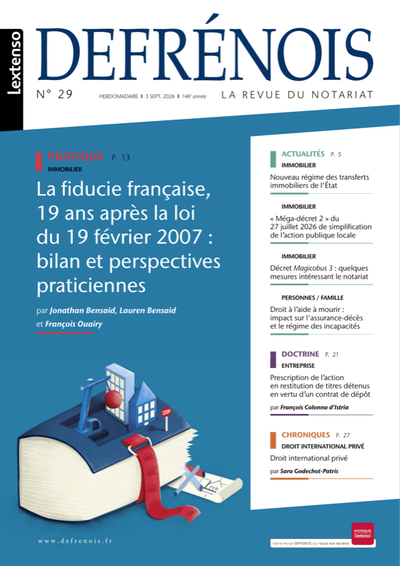 Couverture du Defrénois, la revue du notariat, n° 29 du 3 septembre 2026, annonçant en une l'étude « La fiducie française, 19 ans après la loi du 19 février 2007 : bilan et perspectives praticiennes »