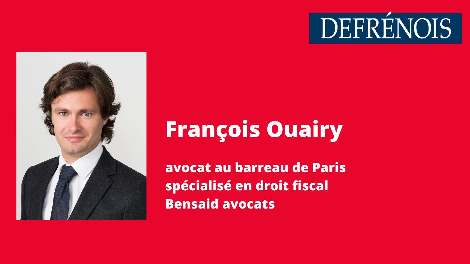 François OUAIRY avocat en fiscalité immobilière