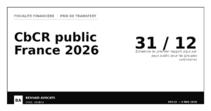 Prix de transfert 2026 : le premier rapport CbCR public dû le 31 décembre 2026