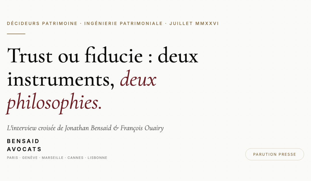Trust ou fiducie : Jonathan Bensaid et François Ouairy dans Décideurs Patrimoine